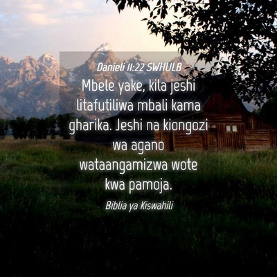 Picture 04 - Danieli 11:22 SWHULB - Mbele yake, kila jeshi litafutiliwa mbali kama - Bible Verse Picture