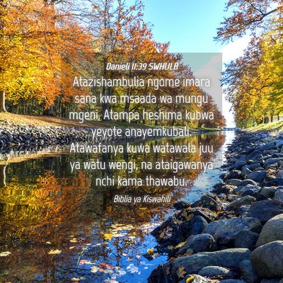 Picture 04 - Danieli 11:39 SWHULB - Atazishambulia ngome imara sana kwa msaada wa - Bible Verse Picture