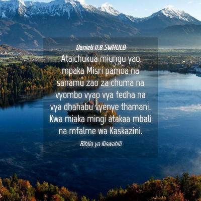 Picture 04 - Danieli 11:8 SWHULB - Ataichukua miungu yao mpaka Misri pamoa na sanamu - Bible Verse Picture