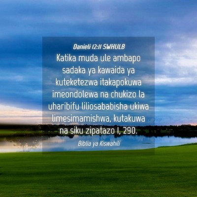 Picture 04 - Danieli 12:11 SWHULB - Katika muda ule ambapo sadaka ya kawaida ya - Bible Verse Picture
