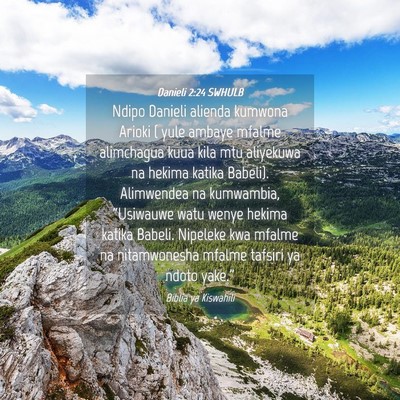 Picture 04 - Danieli 2:24 SWHULB - Ndipo Danieli alienda kumwona Arioki ( yule - Bible Verse Picture