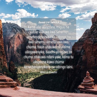 Picture 04 - Danieli 2:41 SWHULB - Kama vile ulivyoona, miguu na vidole vilikuwa kwa - Bible Verse Picture