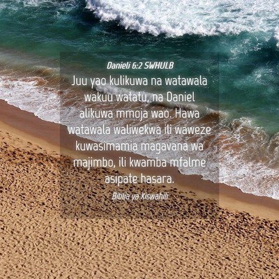 Picture 04 - Danieli 6:2 SWHULB - Juu yao kulikuwa na watawala wakuu watatu, na - Bible Verse Picture