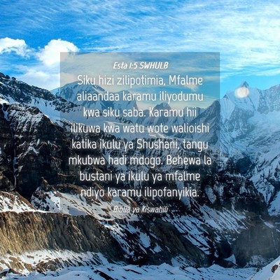 Picture 04 - Esta 1:5 SWHULB - Siku hizi zilipotimia, Mfalme aliaandaa karamu - Bible Verse Picture