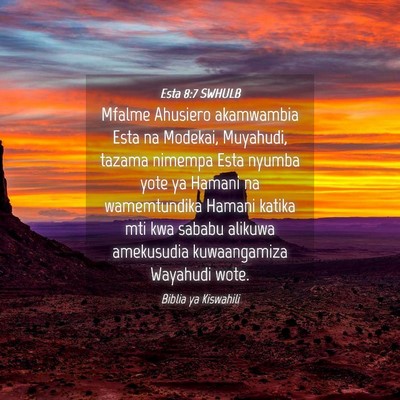 Picture 04 - Esta 8:7 SWHULB - Mfalme Ahusiero akamwambia Esta na Modekai, - Bible Verse Picture