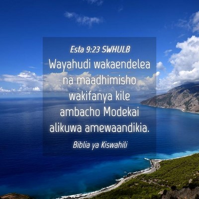Picture 04 - Esta 9:23 SWHULB - Wayahudi wakaendelea na maadhimisho wakifanya - Bible Verse Picture