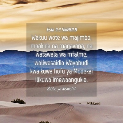 Picture 04 - Esta 9:3 SWHULB - Wakuu wote wa majimbo, maakida na magavana, na - Bible Verse Picture