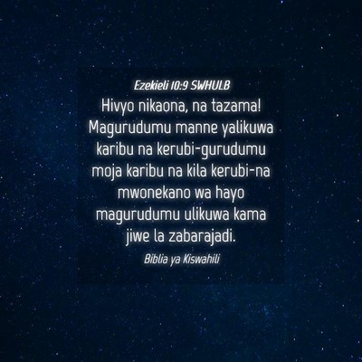 Picture 04 - Ezekieli 10:9 SWHULB - Hivyo nikaona, na tazama! Magurudumu manne - Bible Verse Picture