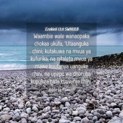 Picture 04 - Ezekieli 13:11 SWHULB - Waambie wale wanaopaka chokaa ukuta, 'Utaanguka - Bible Verse Picture