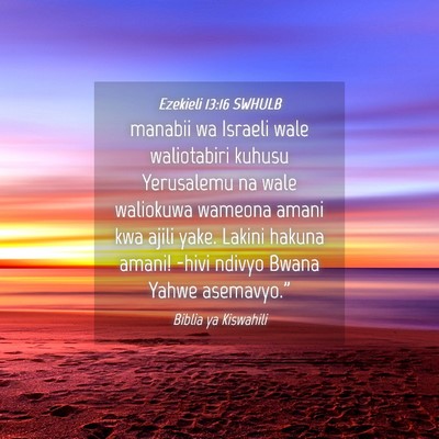 Picture 04 - Ezekieli 13:16 SWHULB - manabii wa Israeli wale waliotabiri kuhusu - Bible Verse Picture