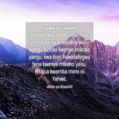 Picture 04 - Ezekieli 13:21 SWHULB - Nitavichana mbali vitambaa vya shela na kuwaokoa - Bible Verse Picture