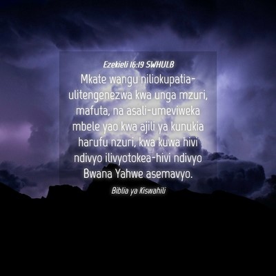 Picture 04 - Ezekieli 16:19 SWHULB - Mkate wangu niliokupatia-ulitengenezwa kwa unga - Bible Verse Picture