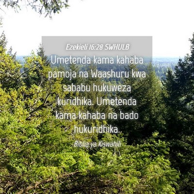 Picture 04 - Ezekieli 16:28 SWHULB - Umetenda kama kahaba pamoja na Waashuru kwa - Bible Verse Picture