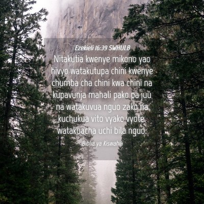 Picture 04 - Ezekieli 16:39 SWHULB - Nitakutia kwenye mikono yao hivyo watakutupa - Bible Verse Picture