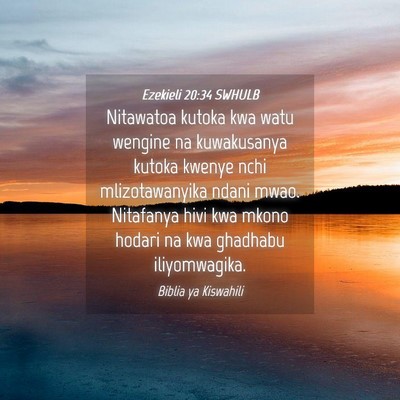 Picture 04 - Ezekieli 20:34 SWHULB - Nitawatoa kutoka kwa watu wengine na kuwakusanya - Bible Verse Picture