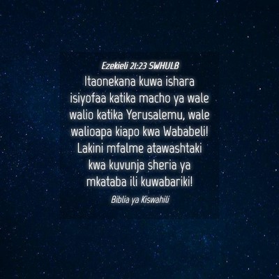 Picture 04 - Ezekieli 21:23 SWHULB - Itaonekana kuwa ishara isiyofaa katika macho ya - Bible Verse Picture