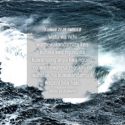 Picture 04 - Ezekieli 22:29 SWHULB - Watu wa nchi wamewakandamiza kwa kutaka kwa nguvu - Bible Verse Picture