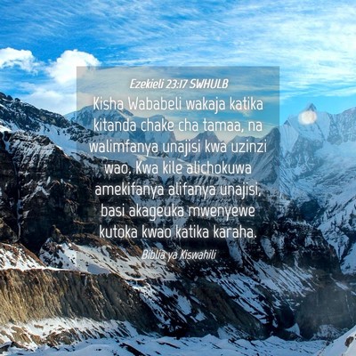 Picture 04 - Ezekieli 23:17 SWHULB - Kisha Wababeli wakaja katika kitanda chake cha - Bible Verse Picture
