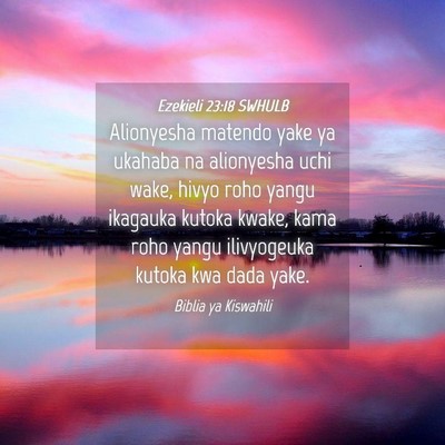 Picture 04 - Ezekieli 23:18 SWHULB - Alionyesha matendo yake ya ukahaba na alionyesha - Bible Verse Picture