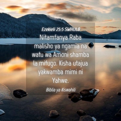 Picture 04 - Ezekieli 25:5 SWHULB - Nitamfanya Raba malisho ya ngamia na watu wa - Bible Verse Picture