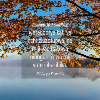 Picture 04 - Ezekieli 30:7 SWHULB - Wataogofya kati ya nchi zilizotupwa, na miji yao - Bible Verse Picture