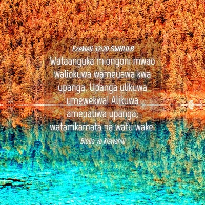 Picture 04 - Ezekieli 32:20 SWHULB - Wataanguka miongoni mwao waliokuwa wameuawa kwa - Bible Verse Picture