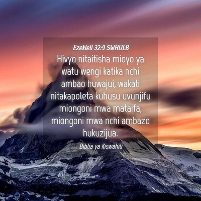 Picture 04 - Ezekieli 32:9 SWHULB - Hivyo nitaitisha mioyo ya watu wengi katika nchi - Bible Verse Picture