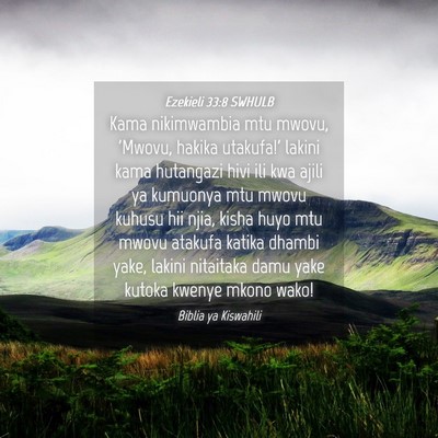 Picture 04 - Ezekieli 33:8 SWHULB - Kama nikimwambia mtu mwovu, 'Mwovu, hakika - Bible Verse Picture