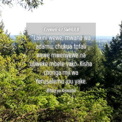 Picture 04 - Ezekieli 4:1 SWHULB - “Lakini wewe, mwana wa adamu, chukua tofali - Bible Verse Picture