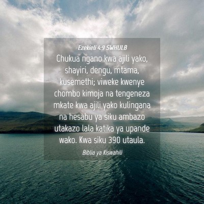 Picture 04 - Ezekieli 4:9 SWHULB - Chukua ngano kwa ajili yako, shayiri, dengu, - Bible Verse Picture