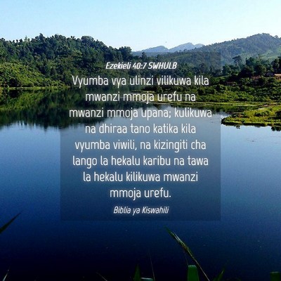 Picture 04 - Ezekieli 40:7 SWHULB - Vyumba vya ulinzi vilikuwa kila mwanzi mmoja - Bible Verse Picture