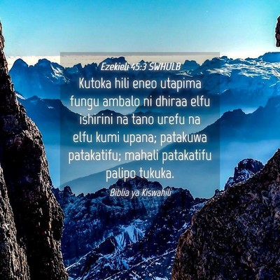 Picture 04 - Ezekieli 45:3 SWHULB - Kutoka hili eneo utapima fungu ambalo ni dhiraa - Bible Verse Picture