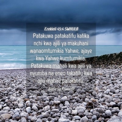 Picture 04 - Ezekieli 45:4 SWHULB - Patakuwa patakatifu katika nchi kwa ajili ya - Bible Verse Picture