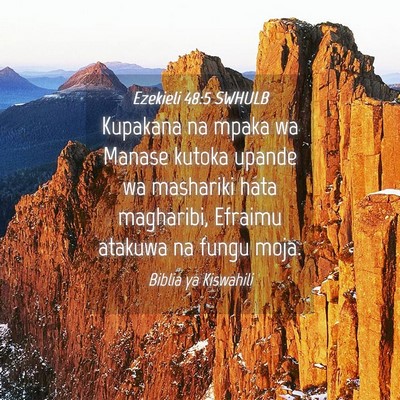 Picture 04 - Ezekieli 48:5 SWHULB - Kupakana na mpaka wa Manase kutoka upande wa - Bible Verse Picture