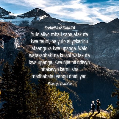 Picture 04 - Ezekieli 6:12 SWHULB - Yule aliye mbali sana atakufa kwa tauni, na yule - Bible Verse Picture