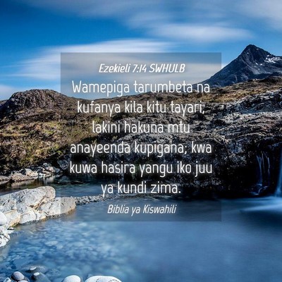 Picture 04 - Ezekieli 7:14 SWHULB - Wamepiga tarumbeta na kufanya kila kitu tayari, - Bible Verse Picture