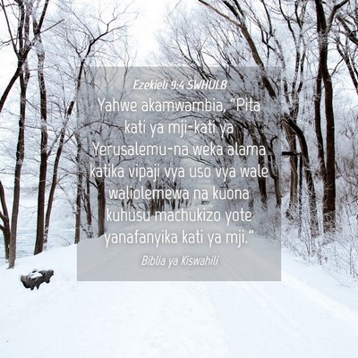 Picture 04 - Ezekieli 9:4 SWHULB - Yahwe akamwambia, “Pita kati ya mji-kati ya - Bible Verse Picture