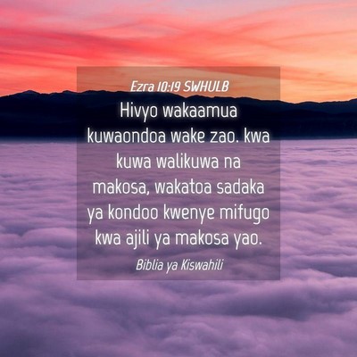 Picture 04 - Ezra 10:19 SWHULB - Hivyo wakaamua kuwaondoa wake zao. kwa kuwa - Bible Verse Picture