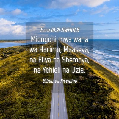 Picture 04 - Ezra 10:21 SWHULB - Miongoni mwa wana wa Harimu, Maaseya, na Eliya na - Bible Verse Picture