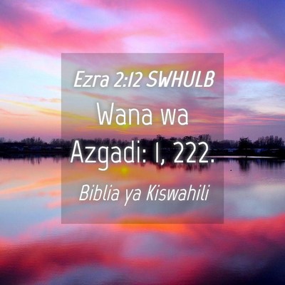 Picture 04 - Ezra 2:12 SWHULB - Wana wa Azgadi: 1, - Bible Verse Picture