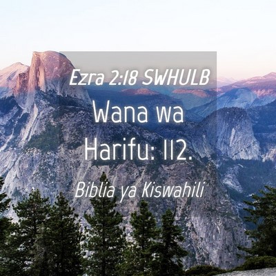 Picture 04 - Ezra 2:18 SWHULB - Wana wa Harifu: - Bible Verse Picture