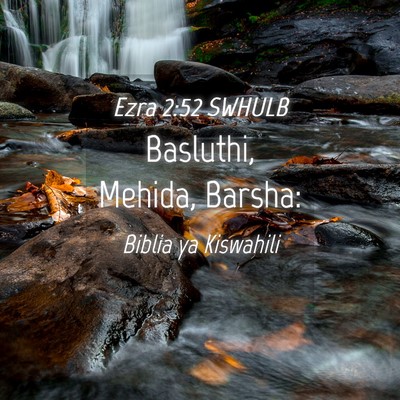 Picture 04 - Ezra 2:52 SWHULB - Basluthi, Mehida, - Bible Verse Picture