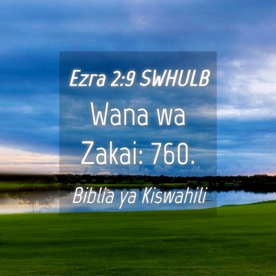 Picture 04 - Ezra 2:9 SWHULB - Wana wa Zakai: - Bible Verse Picture