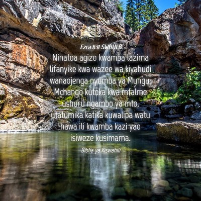 Picture 04 - Ezra 6:8 SWHULB - Ninatoa agizo kwamba lazima lifanyike kwa wazee - Bible Verse Picture