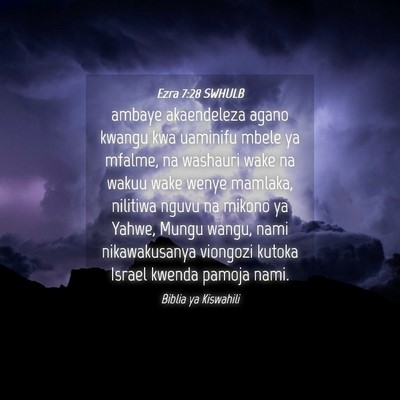 Picture 04 - Ezra 7:28 SWHULB - ambaye akaendeleza agano kwangu kwa uaminifu - Bible Verse Picture