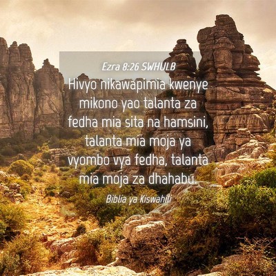 Picture 04 - Ezra 8:26 SWHULB - Hivyo nikawapimia kwenye mikono yao talanta za - Bible Verse Picture
