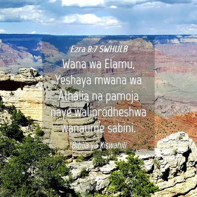 Picture 04 - Ezra 8:7 SWHULB - Wana wa Elamu, Yeshaya mwana wa Athalia na pamoja - Bible Verse Picture