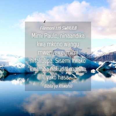 Picture 04 - Filemoni 1:19 SWHULB - Mimi Paulo, ninaandika kwa mkono wangu mwenyewe: - Bible Verse Picture