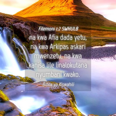 Picture 04 - Filemoni 1:2 SWHULB - na kwa Afia dada yetu, na kwa Arkipas askari - Bible Verse Picture