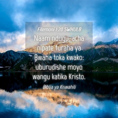 Picture 04 - Filemoni 1:20 SWHULB - Naam ndugu, acha nipate furaha ya Bwana toka - Bible Verse Picture